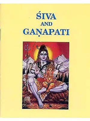 Siva (Shiva) and Ganapati