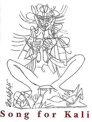 Song for Kali: A Cycle of Images and Songs