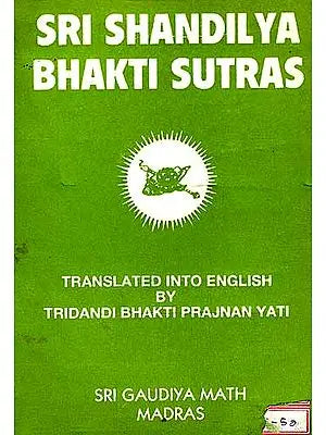 SRI SHANDILYA BHAKTI SUTRAS (An Old and Rare Book)
