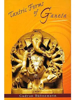 Tantric Forms of Ganesa