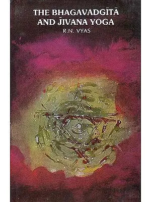 The Bhagavadgita and Jivana Yoga
