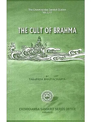 The Cult of Brahma (An Old and Rare Book)