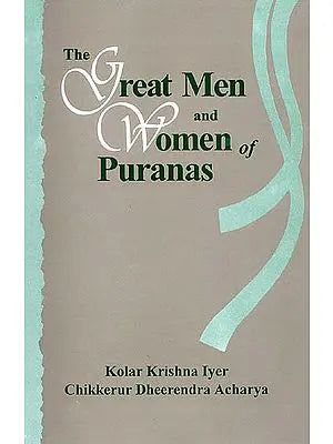 The Great Men and Women of Puranas