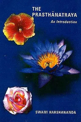 The Prasthanatraya An Introduction