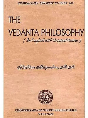 The Vedanta Philosophy: Brahma Sutras on the Basis of Nimbarakacarya's Commentary