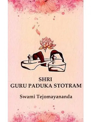 Shri Guru Paduka Stotram