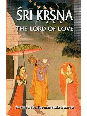 Sri Krsna- The Lord of love