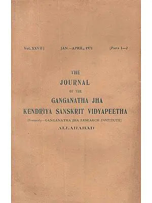 The Journal of The Ganganatha Jha Kendriya Sanskrit Vidyapeetha- (Formerly- Ganganatha Jha Research Institute, Jan - April, 1971 : Part- 1-2 (An Old and Rare Book)