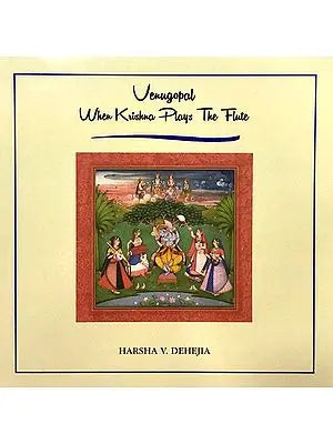 Venugopal When Krishna Plays The Flute