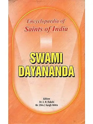 Swami Dayananda- Encyclopaedia of Saints of India (Part-6)