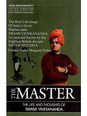 The Master - The Life And Thoughts of Swami Vivekananda