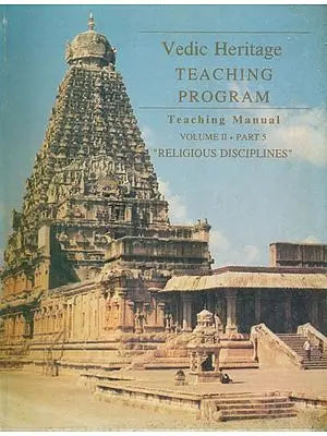 Vedic Heritage Teaching Program Teaching Manual- Religious Disciplines: Volume-II: Part-5 (An Old and Rare Book)
