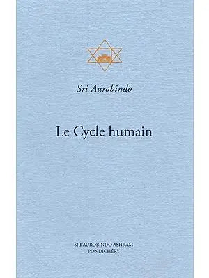 Le Cycle Humain- The Human Cycle (French)