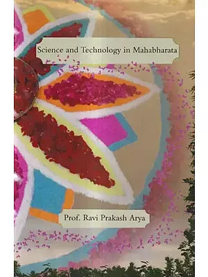 Science and Technology in Mahabharata