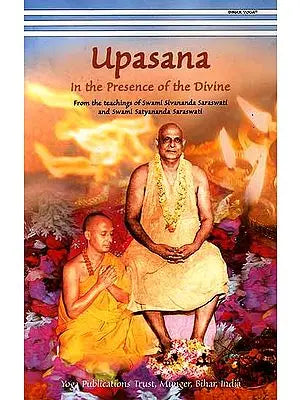 Upasana: In The Presence of The Divine