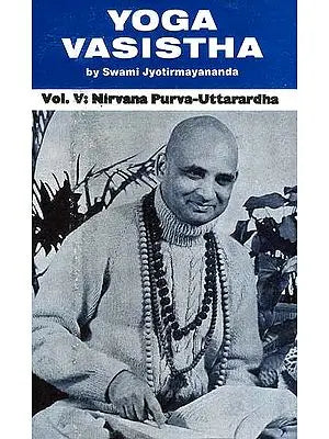 Yoga Vasistha (Volume V: Nirvana Purva-Uttarardha)