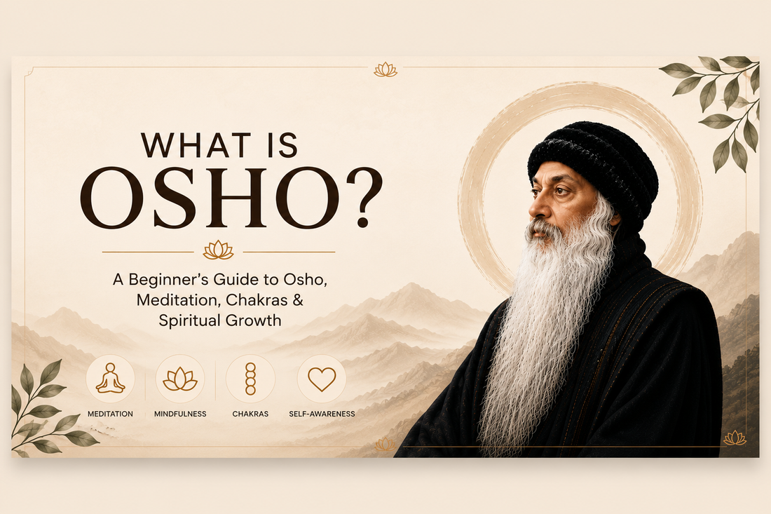 What is Osho? A Beginner's Guide to Osho, Meditation, Chakras & Spiritual Growth