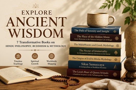 Explore Ancient Wisdom – 7 transformative books on Hindu philosophy, Buddhism, mythology, meditation, and spiritual growth