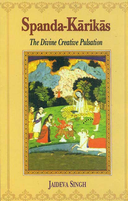 Spanda-Karikas : The Divine Creative Pulsation