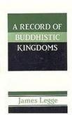 A Record Of Buddhistic Kingdoms