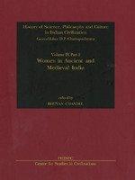 Women In Ancient And Medieval India Vol. IX, Part 2 History Of Science, Philosophy And Culture In Indian Civilization