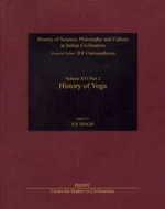 History Of Yoga Vol. XVI, Part 2 History Of Science, Philosophy And Culture In Indian Civilization