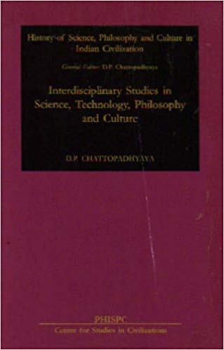 Interdisciplinary Studies In Science, Technology, Philosophy And Culture