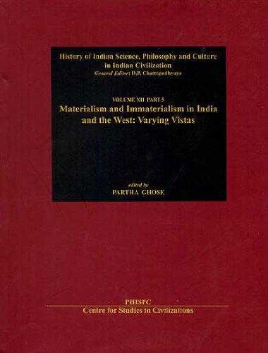 Materialism And Immaterialism In Indian And The West Vol. XII Part 5