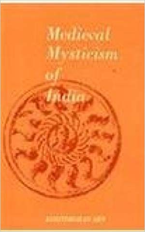 Medieval Mysticism Of India