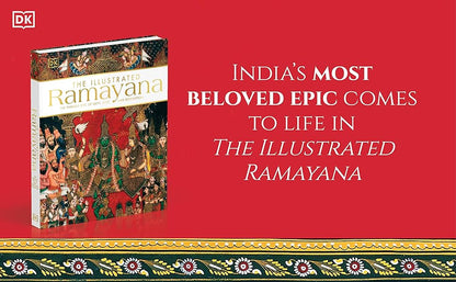 The Illustrated Ramayana: The Timeless Epic of Duty, Love, and Redemption