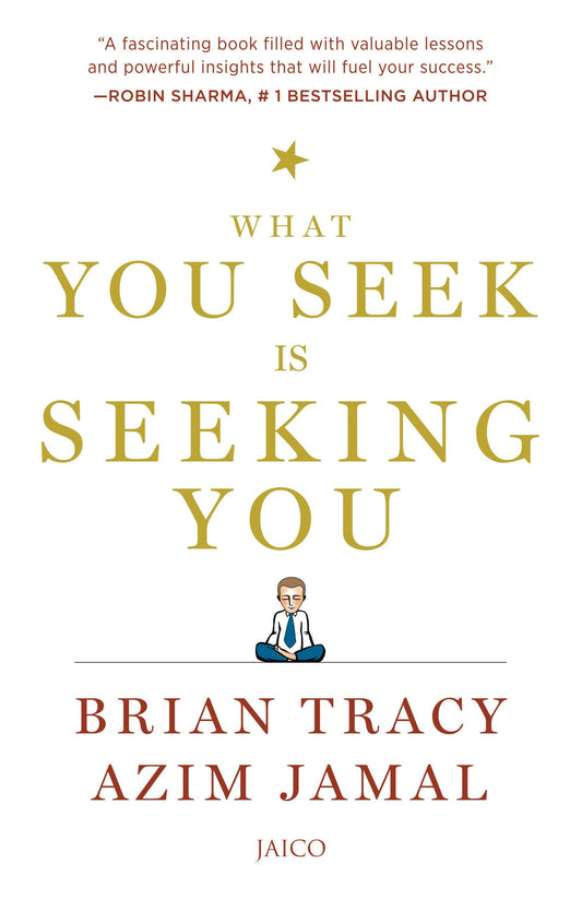 What you Seek is Seeking you