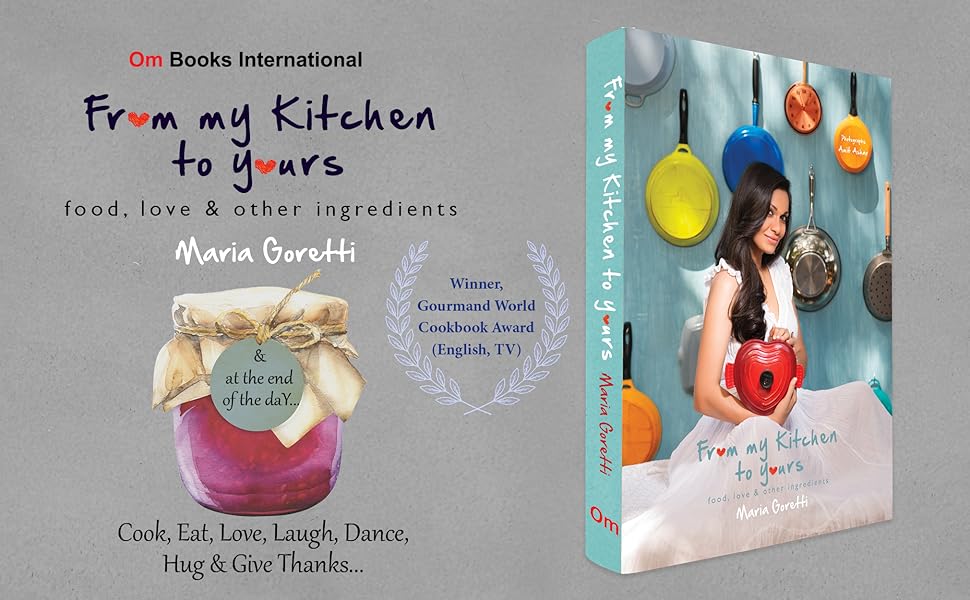 From My Kitchen to Yours: Food, Love and other Ingredients