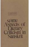 Some aspects of literary criticism in Sanskrit : or, The theories of rasa and dhvani, [Hardcover] A. Sankaran