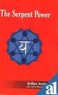 The Serpent Power: Being the Sat-Cakra-Nirupana and Paduka-Pancaka [Hardcover] Arthur Avalon
