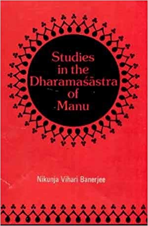 Studies In The Dharmasastra Of Manu