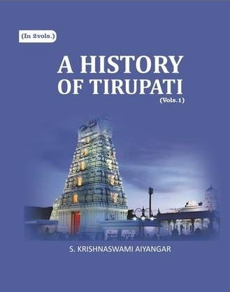 History of Tirupati: The Thiruvengadam Temples (Set of 2 Volumes) - An Old and Rare Book