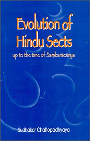 Evolution Of Hindu Sects: Up To The Time Of Samkaracarya