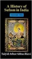 A History of Sufism in India, Vol.2