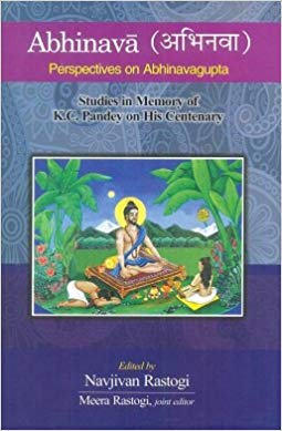 Abhinava Perspectives on Abhinavagupta Studies in Memory