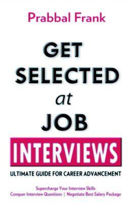 Get Selected At Job Interviews