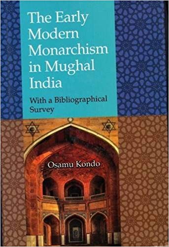 The Early Modern Monarchism in Mughal India