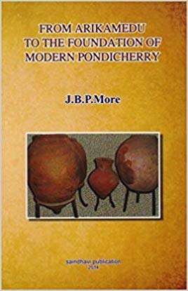From Arikamedu to The Foundation of Modern Pondicherry