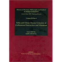 India And Chin: Twenty Centuries of Civilizational Interaction And Vibrations Vol. III 'part 6