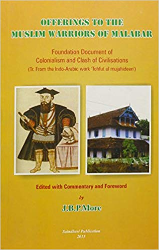 Offerings to The Muslim Warriors of Malabar Foundation Document of Colonialism And Clash of Civilisations