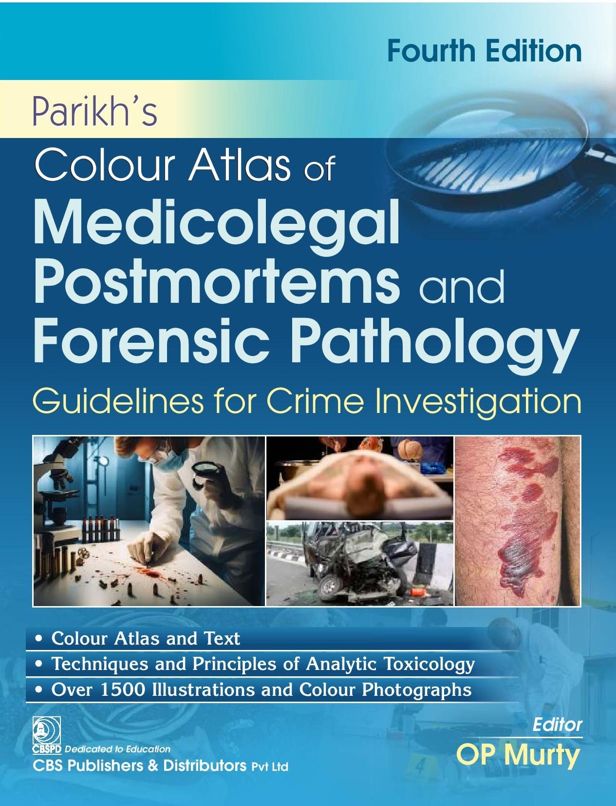 Parikh’s Colour Atlas of Medicolegal Postmortems and Forensic Pathology Guidelines for Crime Investigation (4th Edition)