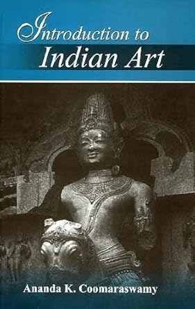 Introduction to Indian Art by Ananda K. Coomaraswamy