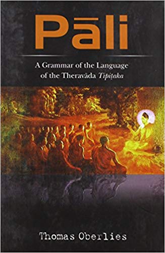 Pali: A Grammar of the Language of the Theravada Tipitaka