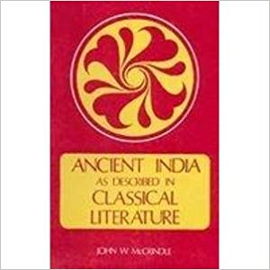 Ancient India As Described in Classical Literature
