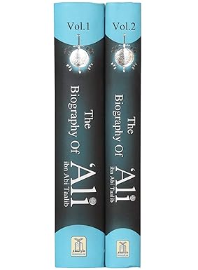 The Biography Of Ali Ibn Abi Taalib (Vol 1-2) Coloured Ed - Dr Ali Mohd As Sallabi