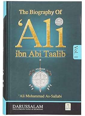 The Biography Of Ali Ibn Abi Taalib (Vol 1-2) Coloured Ed - Dr Ali Mohd As Sallabi